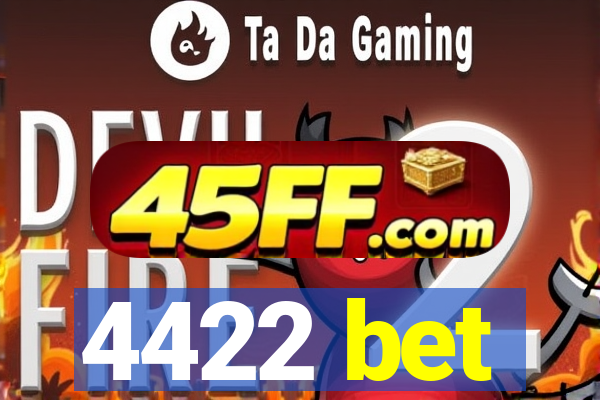 4422 bet